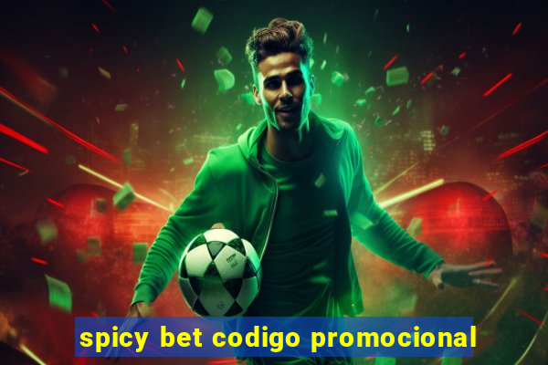 spicy bet codigo promocional